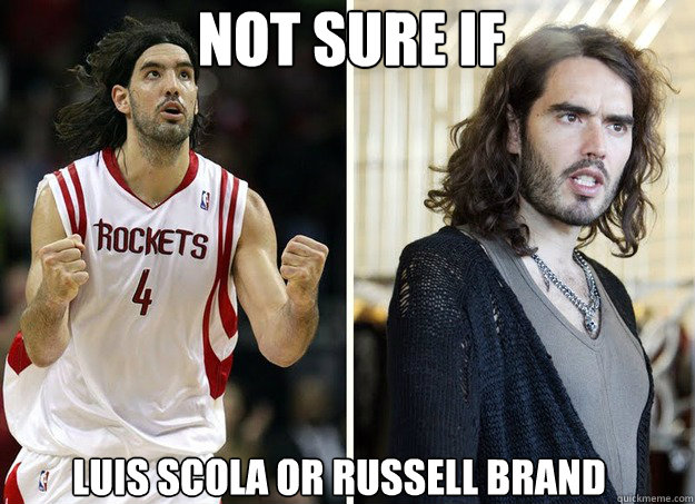 Not Sure If Luis Scola or russell brand - Not Sure If Luis Scola or russell brand  Luis Scola