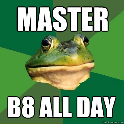 master b8 all day - master b8 all day  Foul Bachelor Frog