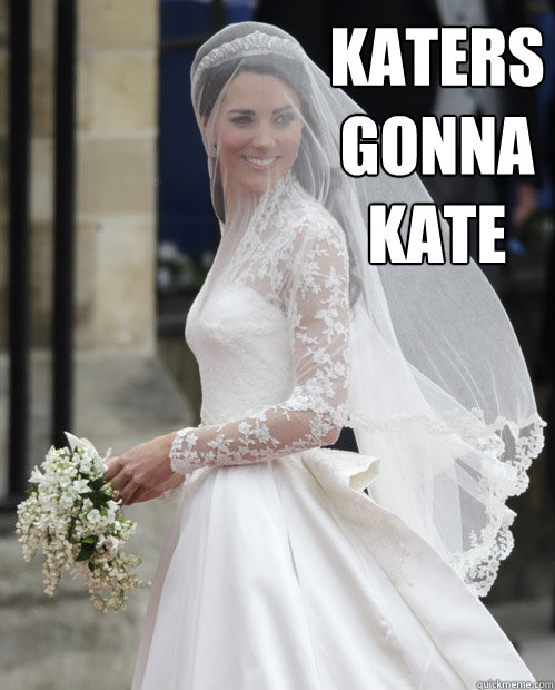 Katers Gonna Kate  