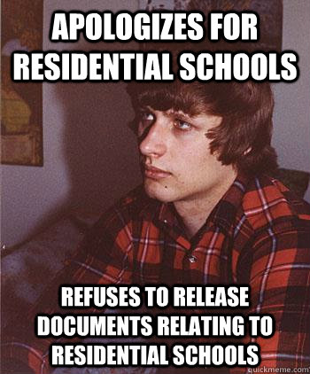 Apologizes for residential schools Refuses to release documents relating to residential schools  Hipster Harper