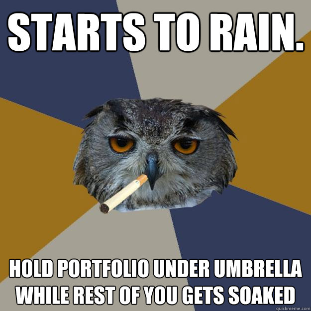 starts to rain.  hold portfolio under umbrella while rest of you gets soaked - starts to rain.  hold portfolio under umbrella while rest of you gets soaked  Art Student Owl