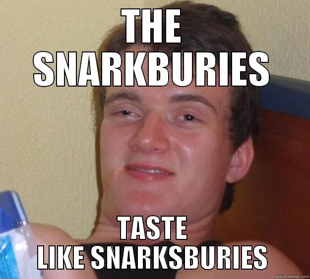 THE SNARKBURIES - THE SNARKBURIES TASTE LIKE SNARKSBURIES 10 Guy