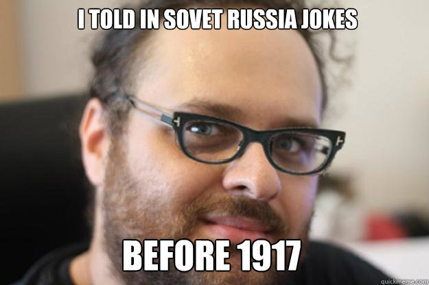 I told in Sovet Russia jokes Before 1917  