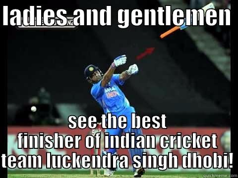 dhobi haters - LADIES AND GENTLEMEN  SEE THE BEST FINISHER OF INDIAN CRICKET TEAM LUCKENDRA SINGH DHOBI! Misc