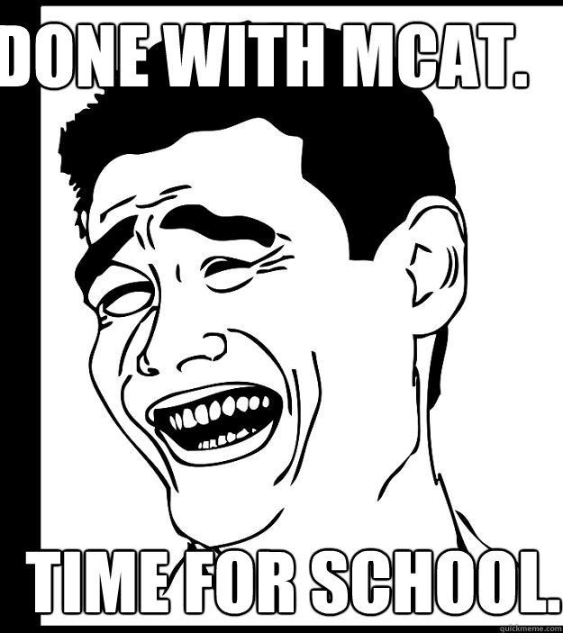 Done with Mcat. Time for School. - Done with Mcat. Time for School.  Yao Ming