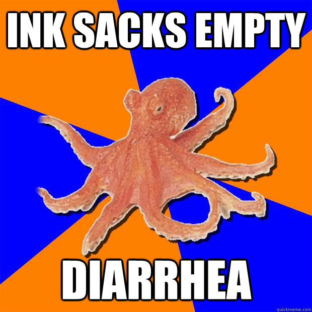 Ink sacks empty diarrhea     Online Diagnosis Octopus