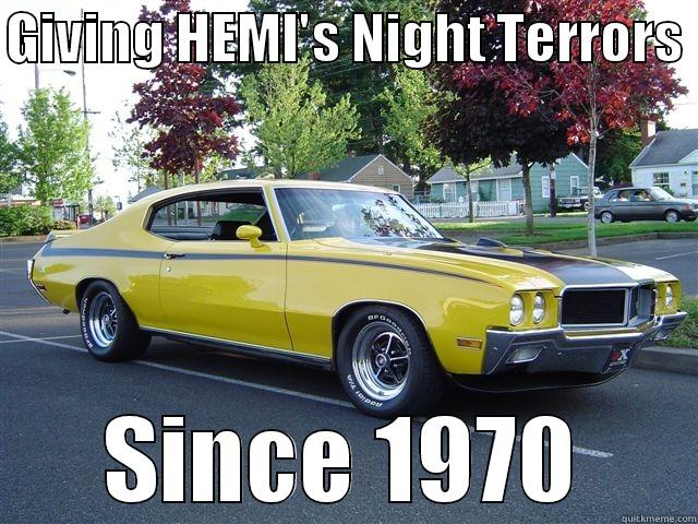 GIVING HEMI'S NIGHT TERRORS  SINCE 1970 Misc