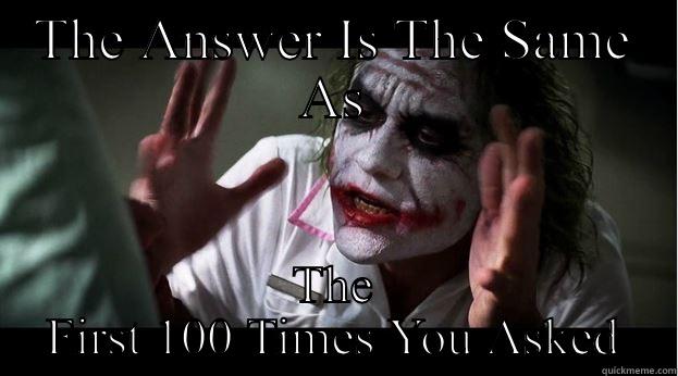 THE ANSWER IS THE SAME AS THE FIRST 100 TIMES YOU ASKED Joker Mind Loss