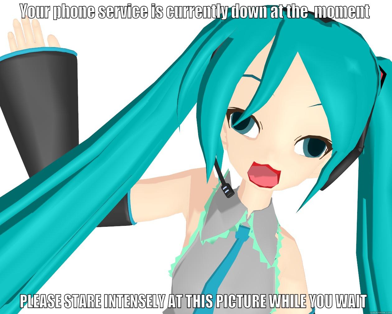 Derp miku intense - YOUR PHONE SERVICE IS CURRENTLY DOWN AT THE  MOMENT PLEASE STARE INTENSELY AT THIS PICTURE WHILE YOU WAIT  Misc