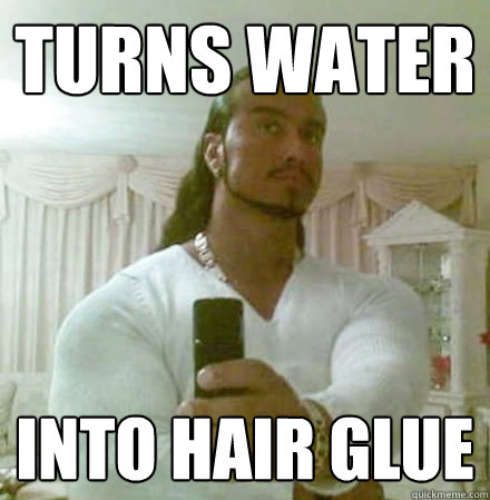 Turns water Into Hair Glue  Guido Jesus