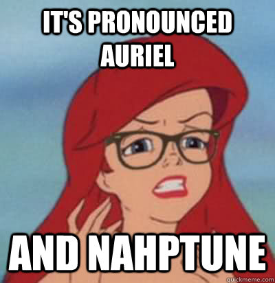 It's Pronounced Auriel And Nahptune  Hipster Ariel