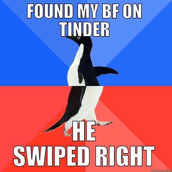 FOUND MY BF ON TINDER HE SWIPED RIGHT Socially Awkward Awesome Penguin