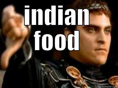 INDIAN FOOD  Downvoting Roman