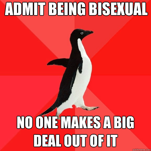 Admit being bisexual no one makes a big deal out of it  Socially Awesome Penguin