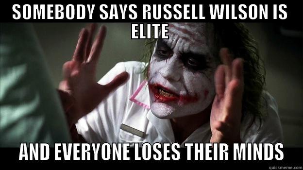 The joker 2 knows that - SOMEBODY SAYS RUSSELL WILSON IS ELITE  AND EVERYONE LOSES THEIR MINDS Misc