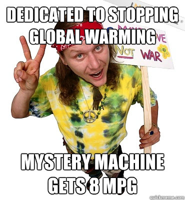 dedicated to stopping global warming mystery machine gets 8 mpg  
