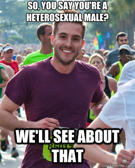 So, you say you're a heterosexual male? We'll see about that  Ridiculously photogenic guy