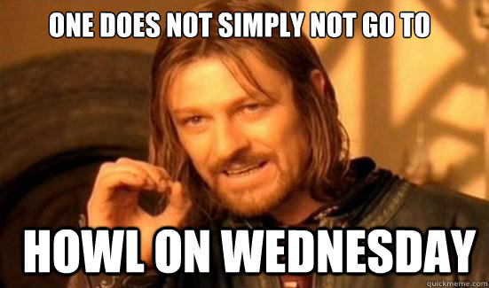 One Does Not Simply not go to  Howl on Wednesday  Boromir