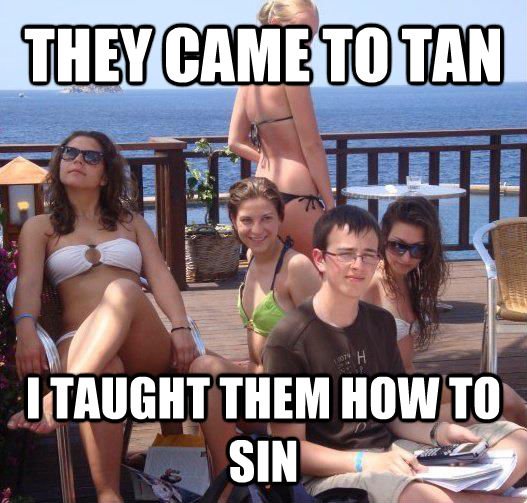 THEY CAME TO TAN I TAUGHT THEM HOW TO
SIN  
