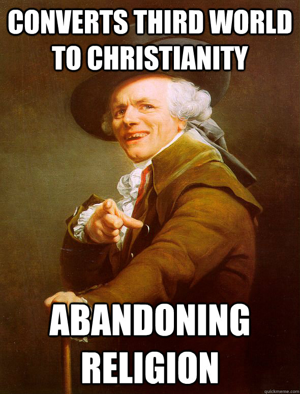 Converts third world to Christianity Abandoning religion  Joseph Ducreux