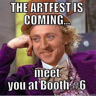 THE ARTFEST IS COMING... MEET YOU AT BOOTH #6 Creepy Wonka