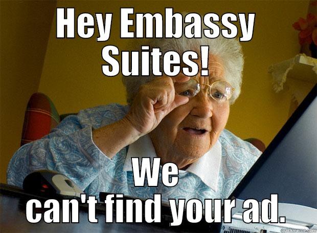 HEY EMBASSY SUITES! WE CAN'T FIND YOUR AD. Grandma finds the Internet