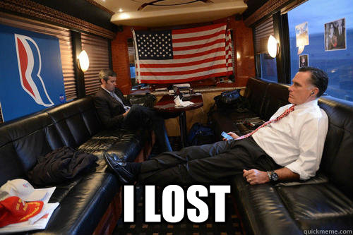  I lost  Sudden Realization Romney