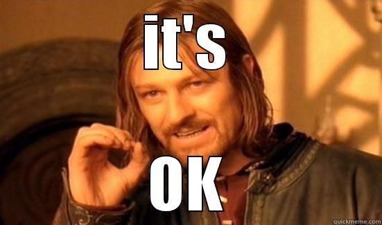 errr =_= - IT'S OK Boromir