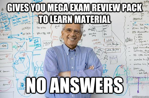 Gives you mega exam review pack to learn material no answers  Engineering Professor