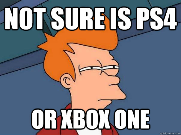 Not sure is ps4 Or xbox one - Not sure is ps4 Or xbox one  Futurama Fry