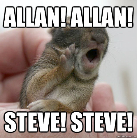 Allan! Allan! Steve! Steve! - Allan! Allan! Steve! Steve!  Misc