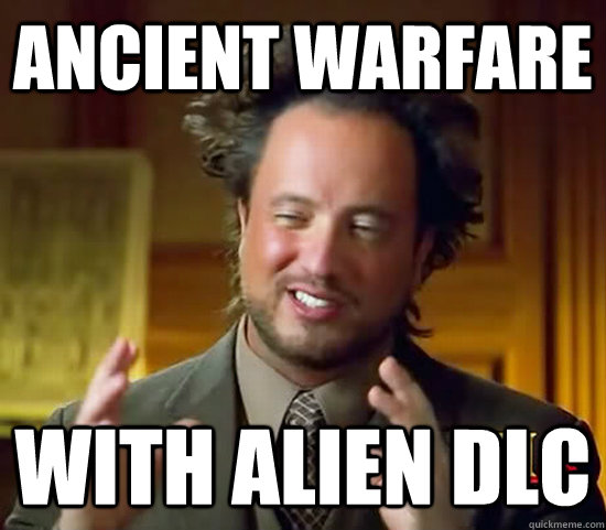 Ancient Warfare With Alien DLC - Ancient Warfare With Alien DLC  Ancient Aliens