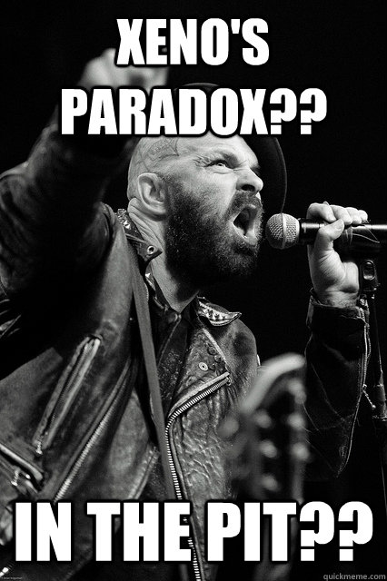 xeno's paradox?? in the pit??  Bearded Tim Armstrong Yelling