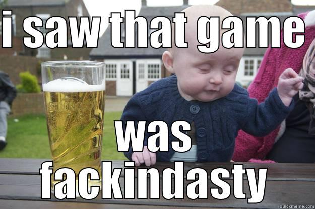 the baby business - I SAW THAT GAME  WAS FACKINDASTY drunk baby