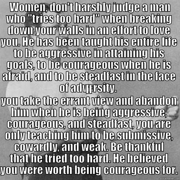  WOMEN, DON'T HARSHLY JUDGE A MAN WHO 