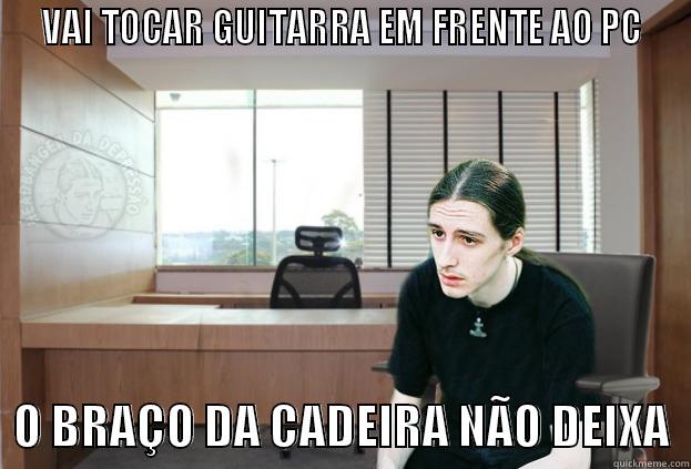  VAI TOCAR GUITARRA EM FRENTE AO PC    O BRAÇO DA CADEIRA NÃO DEIXA  Misc