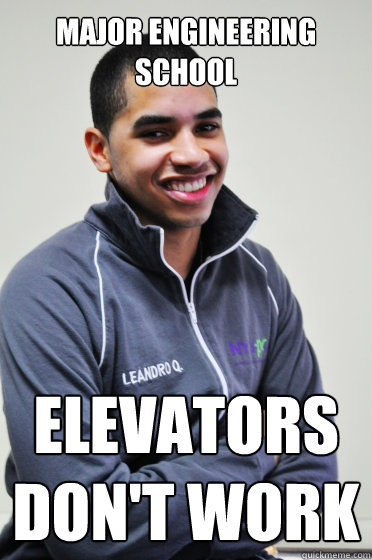 Major engineering school Elevators don't work  