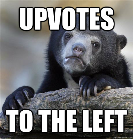 upvotes to the left - upvotes to the left  Confession Bear