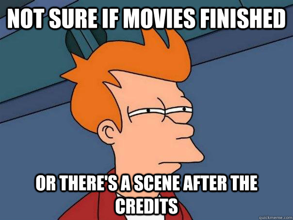 Not sure if movies finished Or there's a scene after the credits  Futurama Fry