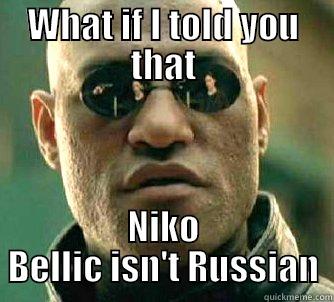 WHAT IF I TOLD YOU THAT NIKO BELLIC ISN'T RUSSIAN Matrix Morpheus