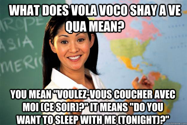 What does vola voco shay a ve qua mean? You mean 