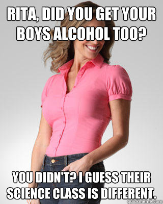 rita, did you get your boys alcohol too? you didn't? I guess their science class is different.  Oblivious Suburban Mom