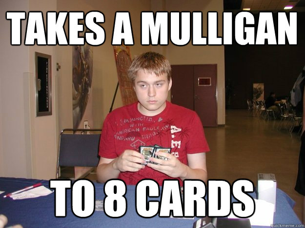 Takes a mulligan to 8 cards - Takes a mulligan to 8 cards  MtG Cheater Bertoncini