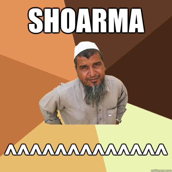 shoarma ^^^^^^^^^^^^^
 - shoarma ^^^^^^^^^^^^^
  Ordinary Muslim Man