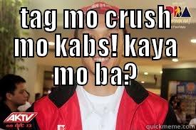 TAG MO CRUSH MO KABS! KAYA MO BA?  Misc