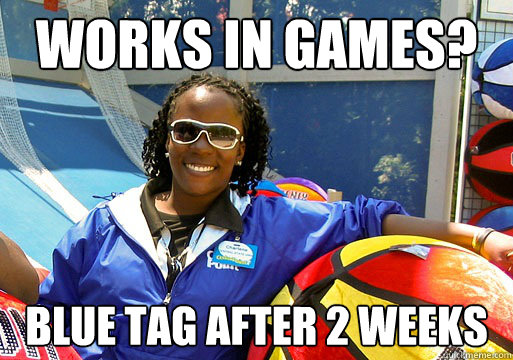 Works in games? blue tag after 2 weeks - Works in games? blue tag after 2 weeks  Cedar Point employee