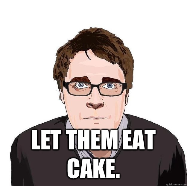  Let them eat cake. -  Let them eat cake.  Always Online Adam Orth