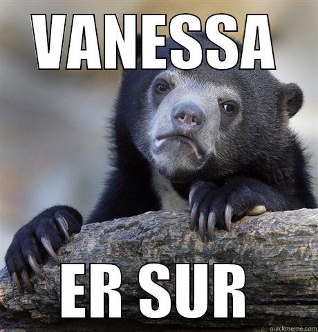 VANESSA ER SUR Confession Bear