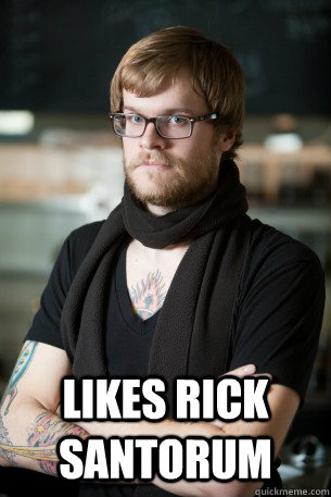  Likes Rick Santorum -  Likes Rick Santorum  Hipster Barista