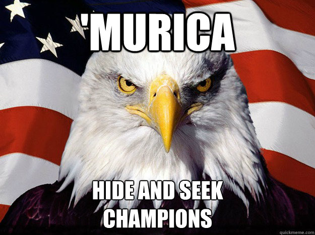 'Murica Hide and seek 
champions - 'Murica Hide and seek 
champions  Evil American Eagle